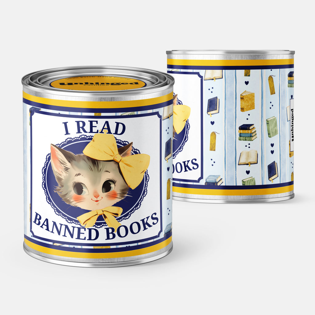 Front and Back pic of An Unhinged Paintcan candle with a picture of a vintage kitten with the phrase "I read banned books".