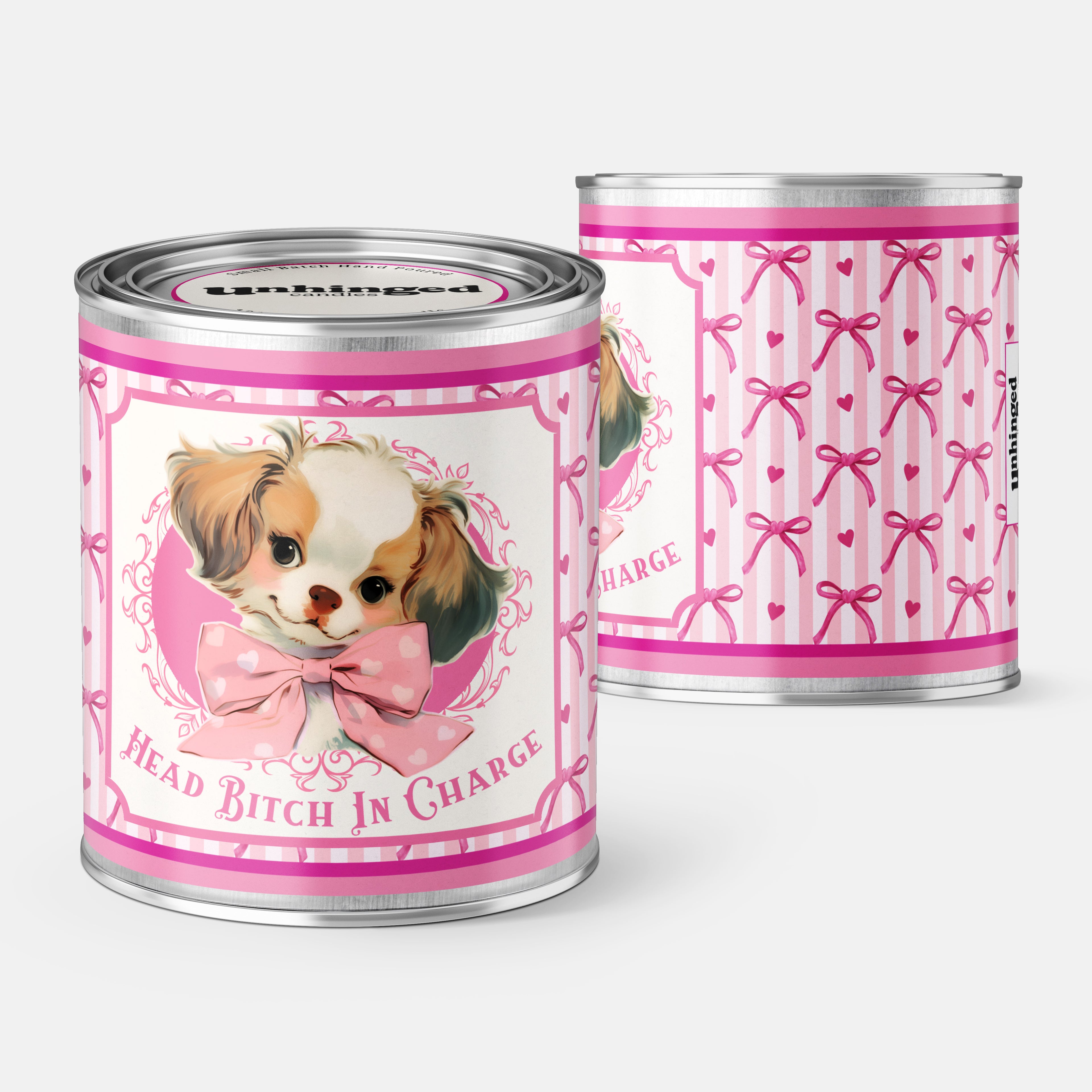 An Unhinged Candle Paintcan vessel with a label stating "Head bitch in charge" with a vintage illustration of a cute puppy with pink and white striped background.