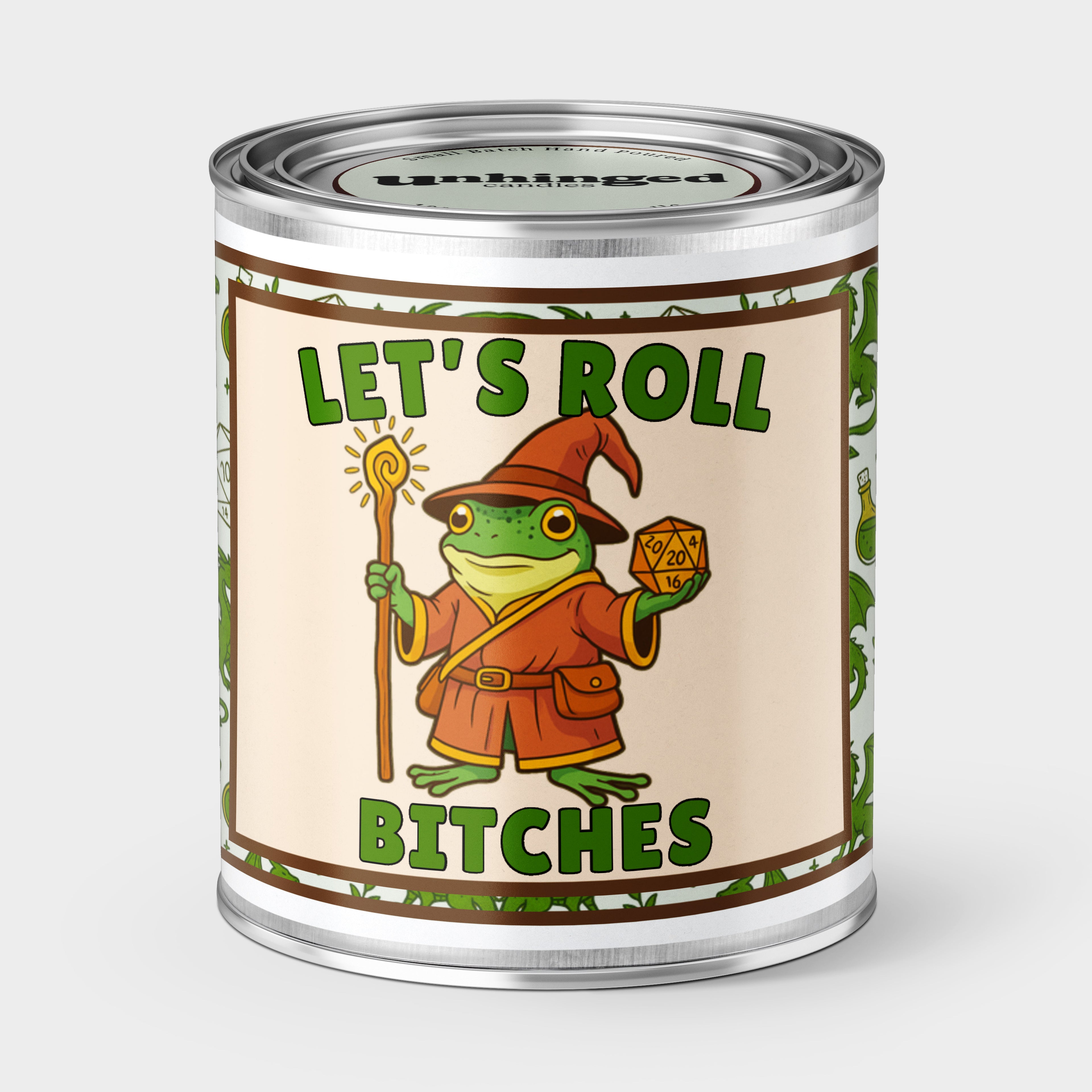 An Unhinged Paint Can Candle with a Frog Wizard holding a D20 with the phrase "Let's Roll Bitches"
