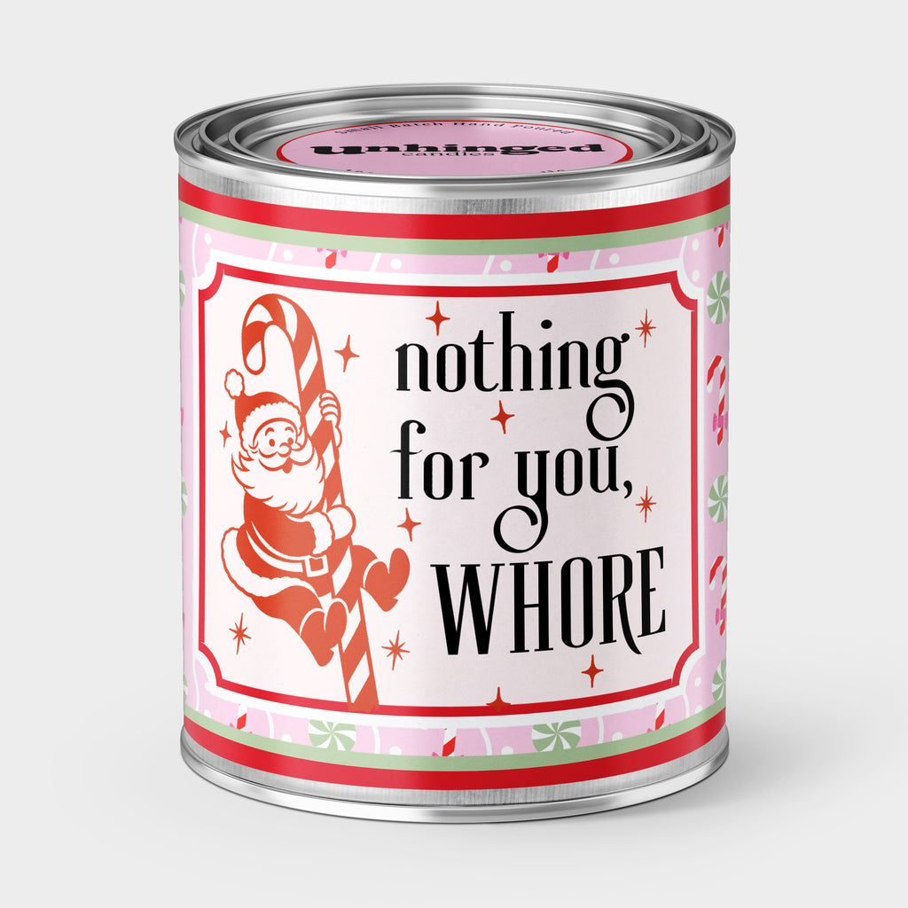 Nothing For You Soy Wax Christmas Candle for Your Slutty Friend