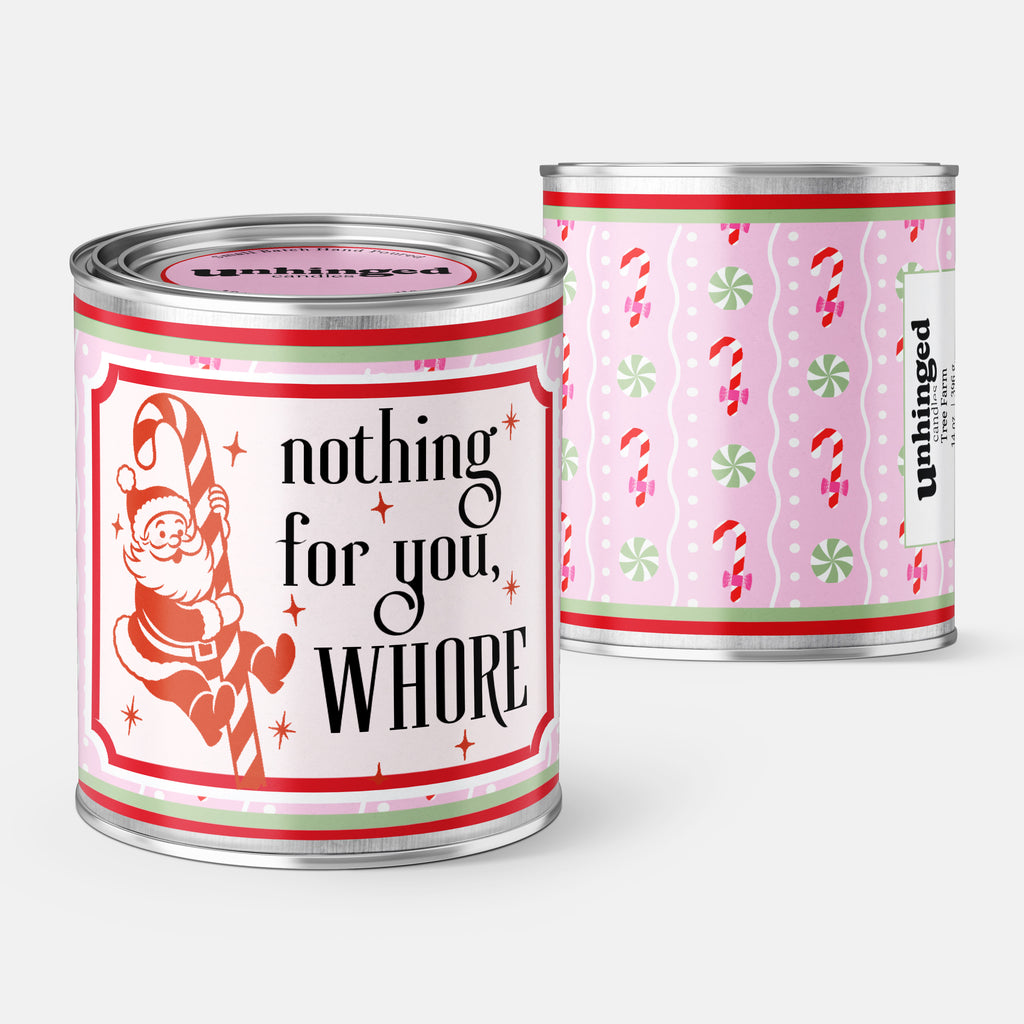 Nothing For You Soy Wax Christmas Candle for Your Slutty Friend