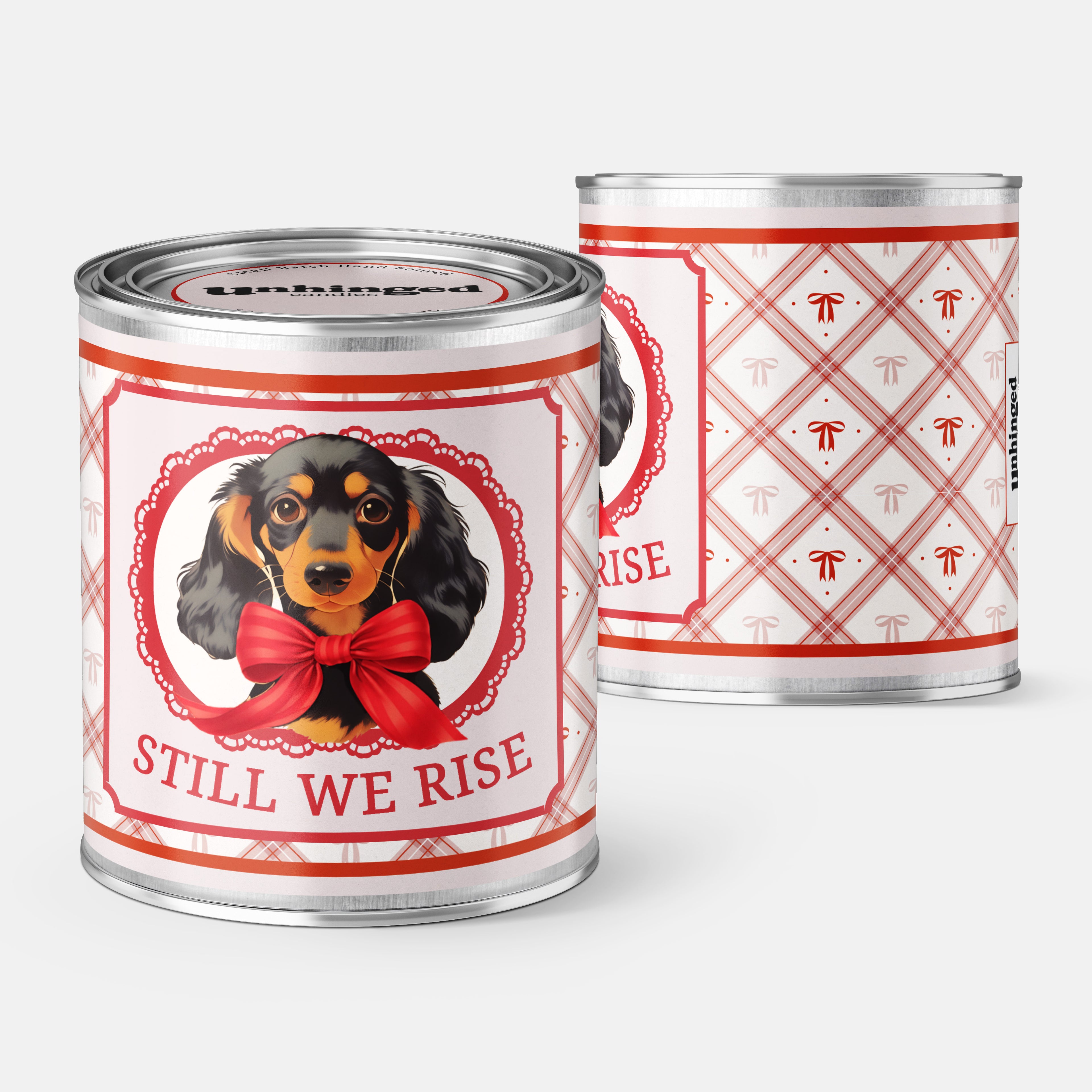 Front and back pic of An Unhinged Candle Paintcan Candle with dachshund illustration and 'Still We Rise' text on a white background. Fuck Ice 