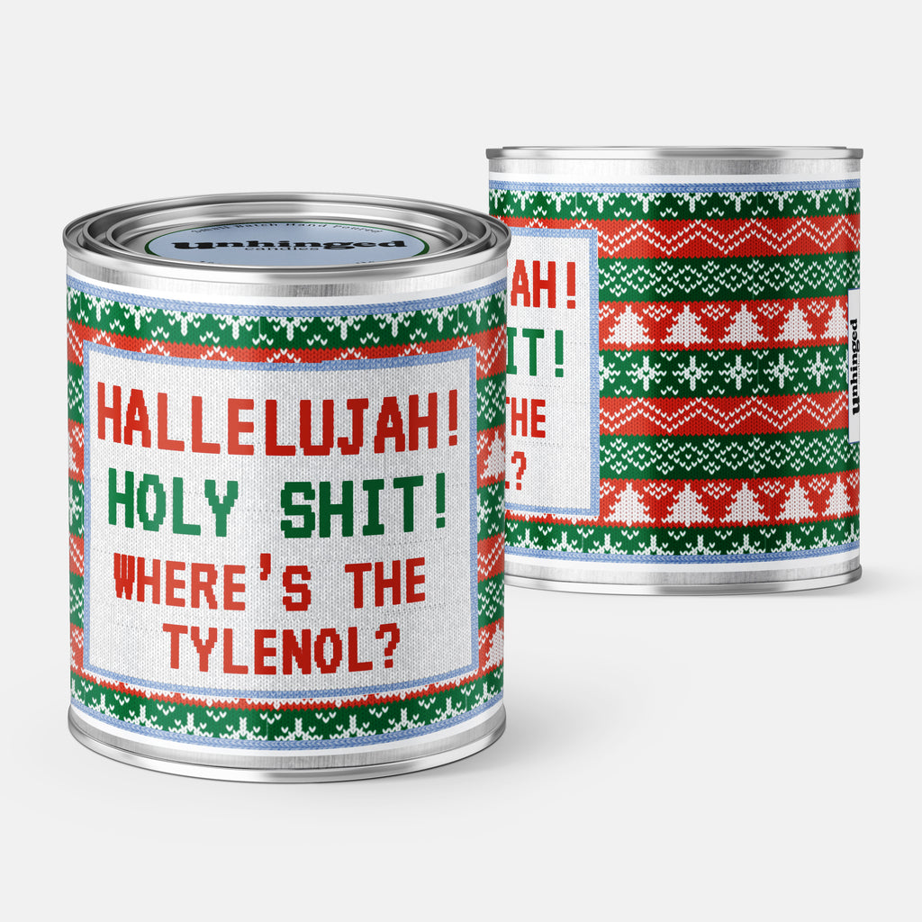 Unhinged Candles Paint Can Candle front and back picture with an Ugly Christmas Sweater graphic stating Hallelujah Holy Shit Where's the Tylenol a National Lampoons Christmas Vacation quote 